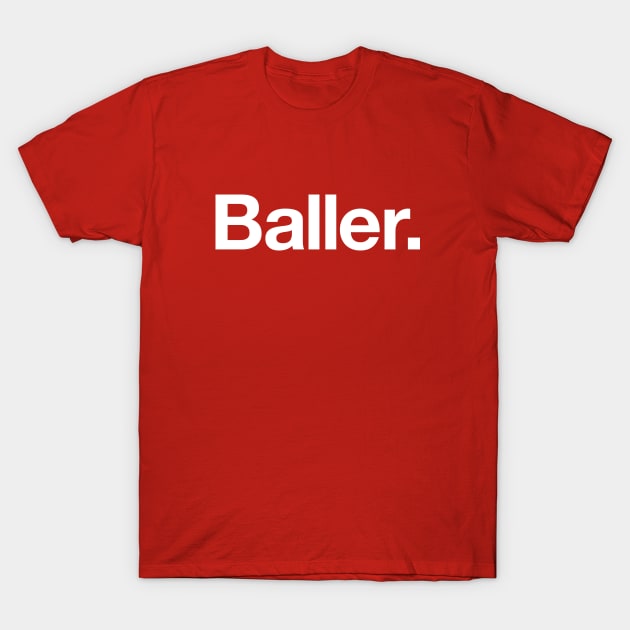 Baller T-Shirt by Popvetica